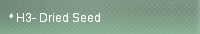 H3- Dried Seed