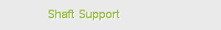 Shaft Support