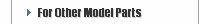 For Other Model Parts 