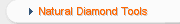 Natural Diamond Tools