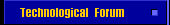 Technological   Forum