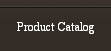Product Catalog