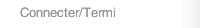 Connecter/Termi