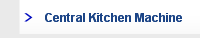 Central Kitchen Machine