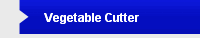 Vegetable Cutter