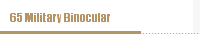 65 Military Binocular