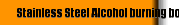  Stainless Steel Alcohol burning boiler 