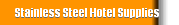 Stainless Steel Hotel Supplies 