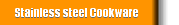 Stainless steel Cookware