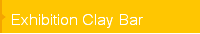Exhibition Clay Bar
