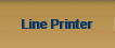Line Printer