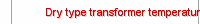 Dry type transformer temperature control