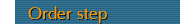Order step