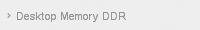 Desktop Memory DDR