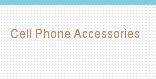 Cell Phone Accessories  