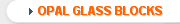 OPAL GLASS BLOCKS 