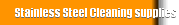 Stainless Steel Cleaning supplies