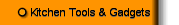 Kitchen Tools & Gadgets