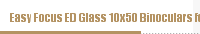 Easy Focus ED Glass 10x50 Binoculars for Sale