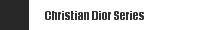 Christian Dior Series