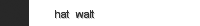 hat  walt