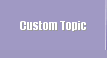 Custom Topic