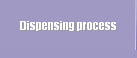 Dispensing process