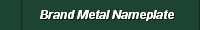 Brand Metal Nameplate