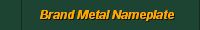 Brand Metal Nameplate