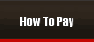 How To Pay