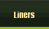 Liners