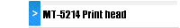 MT-5214 Print head