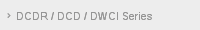 DCDR / DCD / DWCI Series