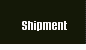 Shipment