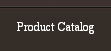 Product Catalog