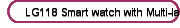 LG118 Smart watch with Multi-language Touch Screen