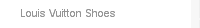 Louis Vuitton Shoes 