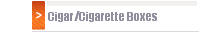 Cigar/Cigarette Boxes
