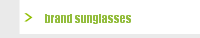 brand sunglasses