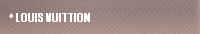 LOUIS VUITTION