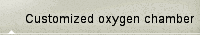 Customized oxygen chamber