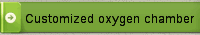 Customized oxygen chamber