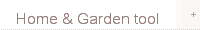 Home & Garden tool