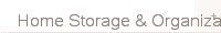 Home Storage & Organization