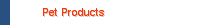 Pet Products