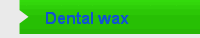Dental wax 
