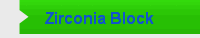 Zirconia Block