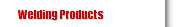 Welding Products