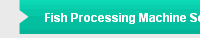 Fish Processing Machine Series