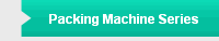 Packing Machine Series
